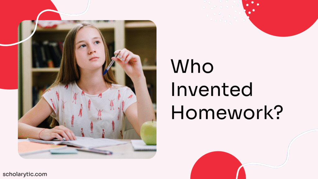Who invented homework?